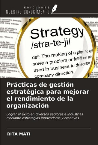 Prácticas de gestión estratégica para mejorar el rendimiento de la organización