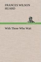 With Those Who Wait
