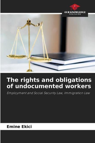 The rights and obligations of undocumented workers