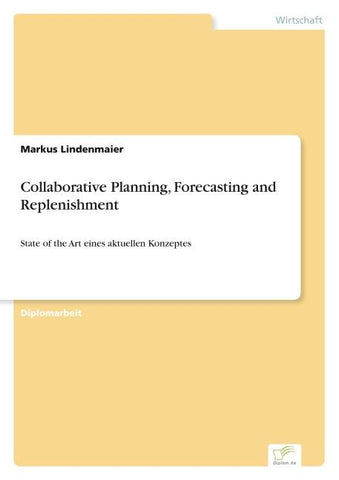 Collaborative Planning, Forecasting and Replenishment