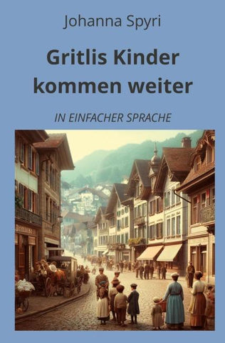 Gritlis Kinder kommen weiter: In Einfacher Sprache