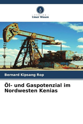 Öl- und Gaspotenzial im Nordwesten Kenias