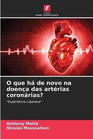 O que há de novo na doença das artérias coronárias?