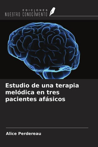 Estudio de una terapia melódica en tres pacientes afásicos