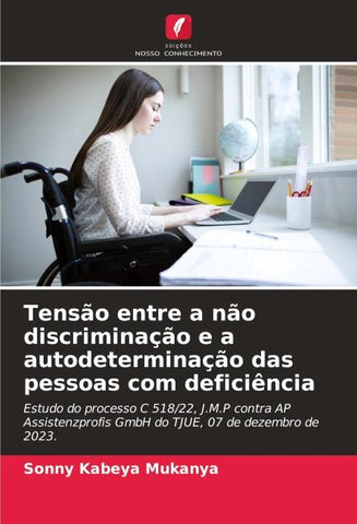 Tensão entre a não discriminação e a autodeterminação das pessoas com deficiência