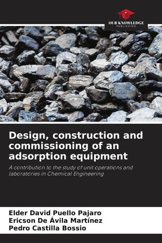 Design, construction and commissioning of an adsorption equipment