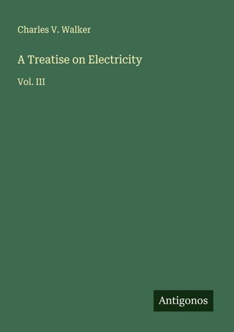 A Treatise on Electricity