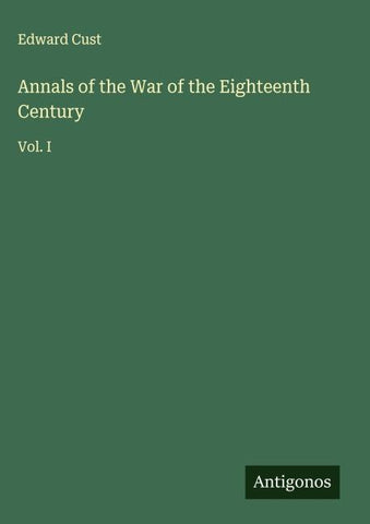 Annals of the War of the Eighteenth Century
