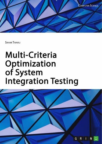 Multi-Criteria Optimization of System Integration Testing