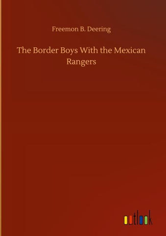 The Border Boys With the Mexican Rangers