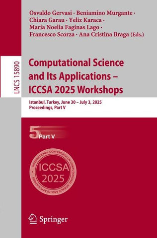 Computational Science and Its Applications – ICCSA 2025 Workshops