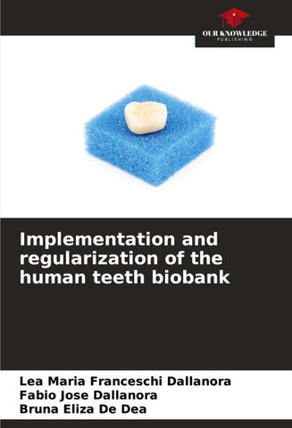 Implementation and regularization of the human teeth biobank