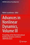 Advances in Nonlinear Dynamics, Volume III
