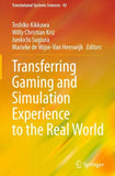Transferring Gaming and Simulation Experience to the Real World