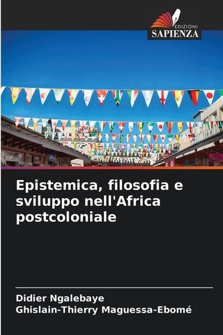 Epistemica, filosofia e sviluppo nell'Africa postcoloniale