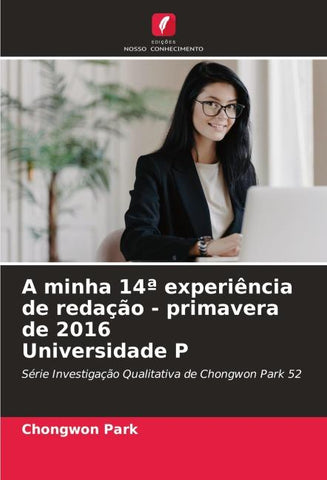 A minha 14ª experiência de redação - primavera de 2016 Universidade P