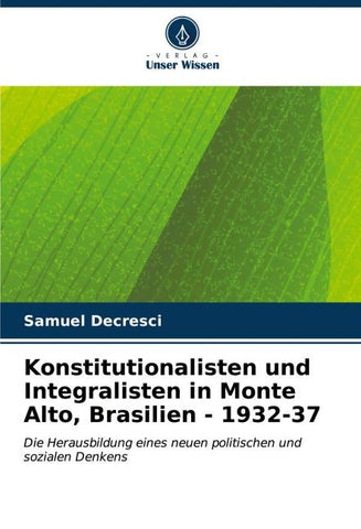 Konstitutionalisten und Integralisten in Monte Alto, Brasilien - 1932-37