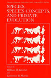 Species, Species Concepts and Primate Evolution