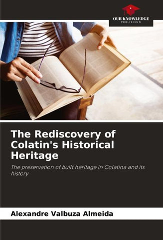 The Rediscovery of Colatin's Historical Heritage