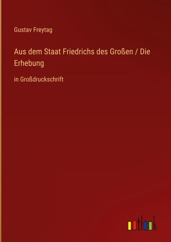 Aus dem Staat Friedrichs des Großen / Die Erhebung