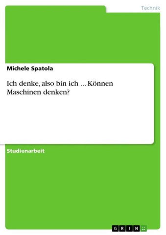 Ich denke, also bin ich ... Können Maschinen denken?