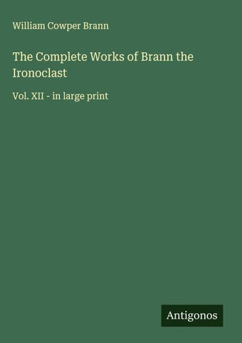 The Complete Works of Brann the Ironoclast
