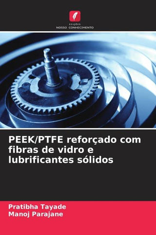 PEEK/PTFE reforçado com fibras de vidro e lubrificantes sólidos