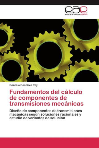 Fundamentos del cálculo de componentes de transmisiones mecánicas
