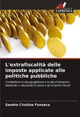 L'extrafiscalità delle imposte applicate alle politiche pubbliche