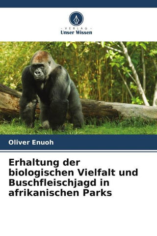 Erhaltung der biologischen Vielfalt und Buschfleischjagd in afrikanischen Parks