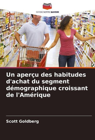 Un aperçu des habitudes d'achat du segment démographique croissant de l'Amérique
