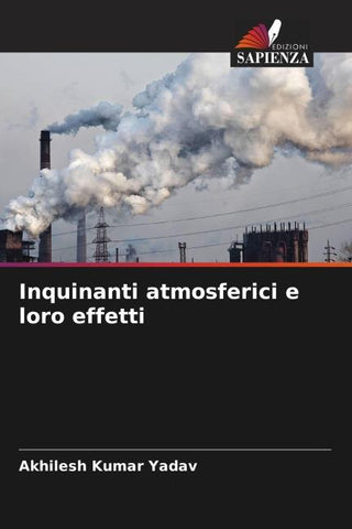 Inquinanti atmosferici e loro effetti