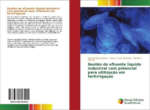 Gestão de efluente líquido industrial com potencial para utilização em fertirrigação