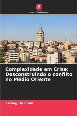 Complexidade em Crise: Desconstruindo o conflito no Médio Oriente