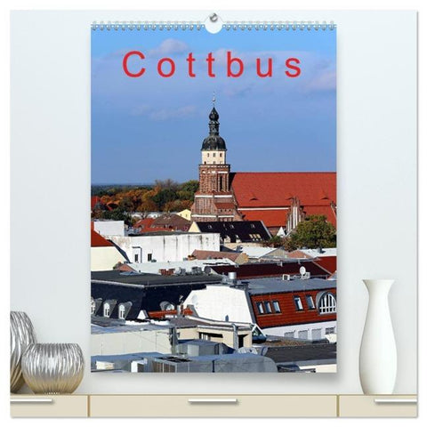 Cottbus (hochwertiger Premium Wandkalender 2026 DIN A2 hoch), Kunstdruck in Hochglanz