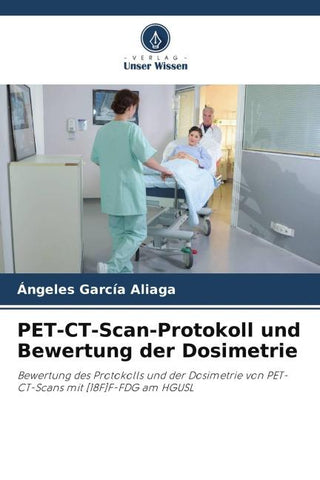 PET-CT-Scan-Protokoll und Bewertung der Dosimetrie