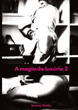 A magia da luxúria 2