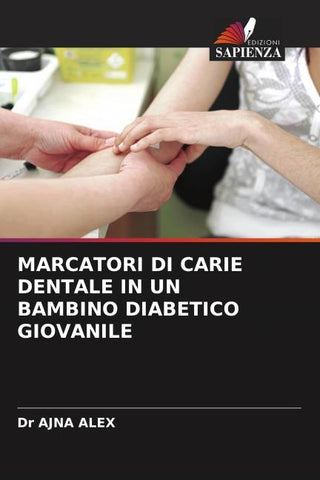 MARCATORI DI CARIE DENTALE IN UN BAMBINO DIABETICO GIOVANILE