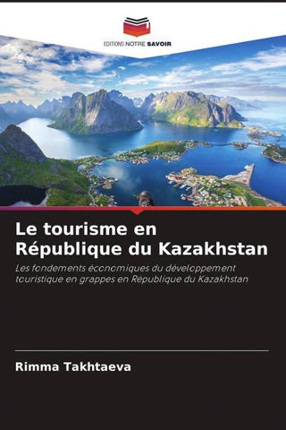 Le tourisme en République du Kazakhstan