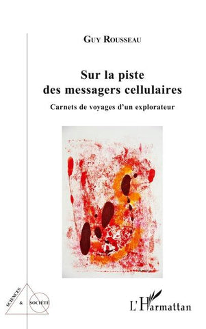 Sur la piste des messagers cellulaires