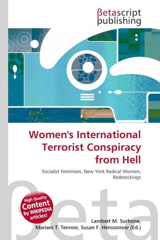 Women''s International Terrorist Conspiracy from Hell