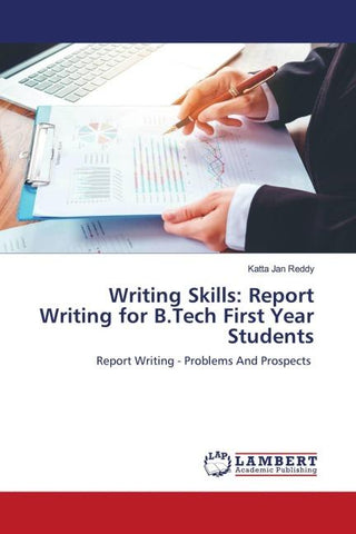 Writing Skills: Report Writing for B.Tech First Year Students