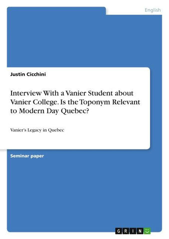 Interview With a Vanier Student about Vanier College. Is the Toponym Relevant to Modern Day Quebec?