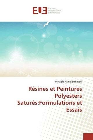 Résines et Peintures Polyesters Saturés:Formulations et Essais