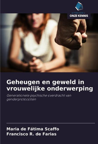 Geheugen en geweld in vrouwelijke onderwerping