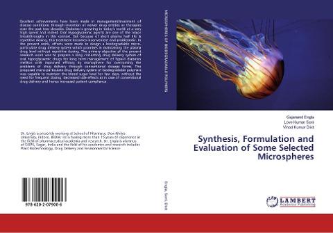 Synthesis, Formulation and Evaluation of Some Selected Microspheres