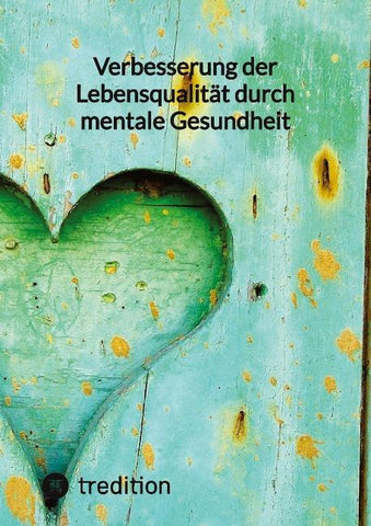 Verbesserung der Lebensqualität durch mentale Gesundheit