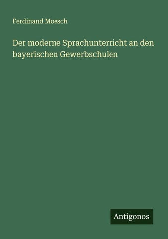 Der moderne Sprachunterricht an den bayerischen Gewerbschulen
