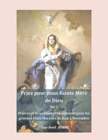 Priez pour nous sainte Mère de Dieu - Vol 2