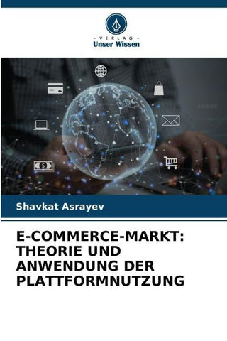 E-COMMERCE-MARKT: THEORIE UND ANWENDUNG DER PLATTFORMNUTZUNG